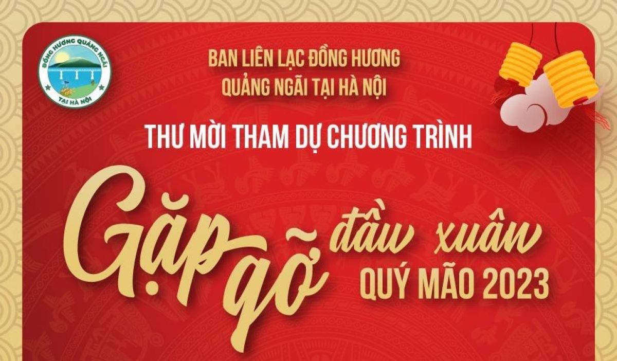 Mời họp mặt Đồng hương Quảng Ngãi tại Hà Nội đầu Xuân Quý Mão 2023
